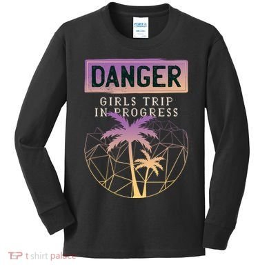 Danger Girls Trip In Progress Kids Long Sleeve Shirt