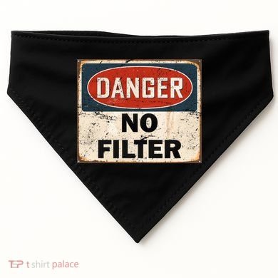 Danger No Filter Warning  USA-Made Doggie Bandana
