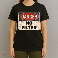 Danger No Filter Warning  T-Shirt thumb 4