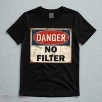 Danger No Filter Warning  T-Shirt thumb 5