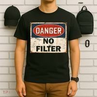 Danger No Filter Warning  T-Shirt thumb 6