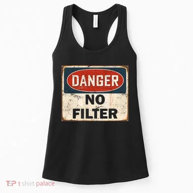 Danger No Filter Warning  Women's Tank Top