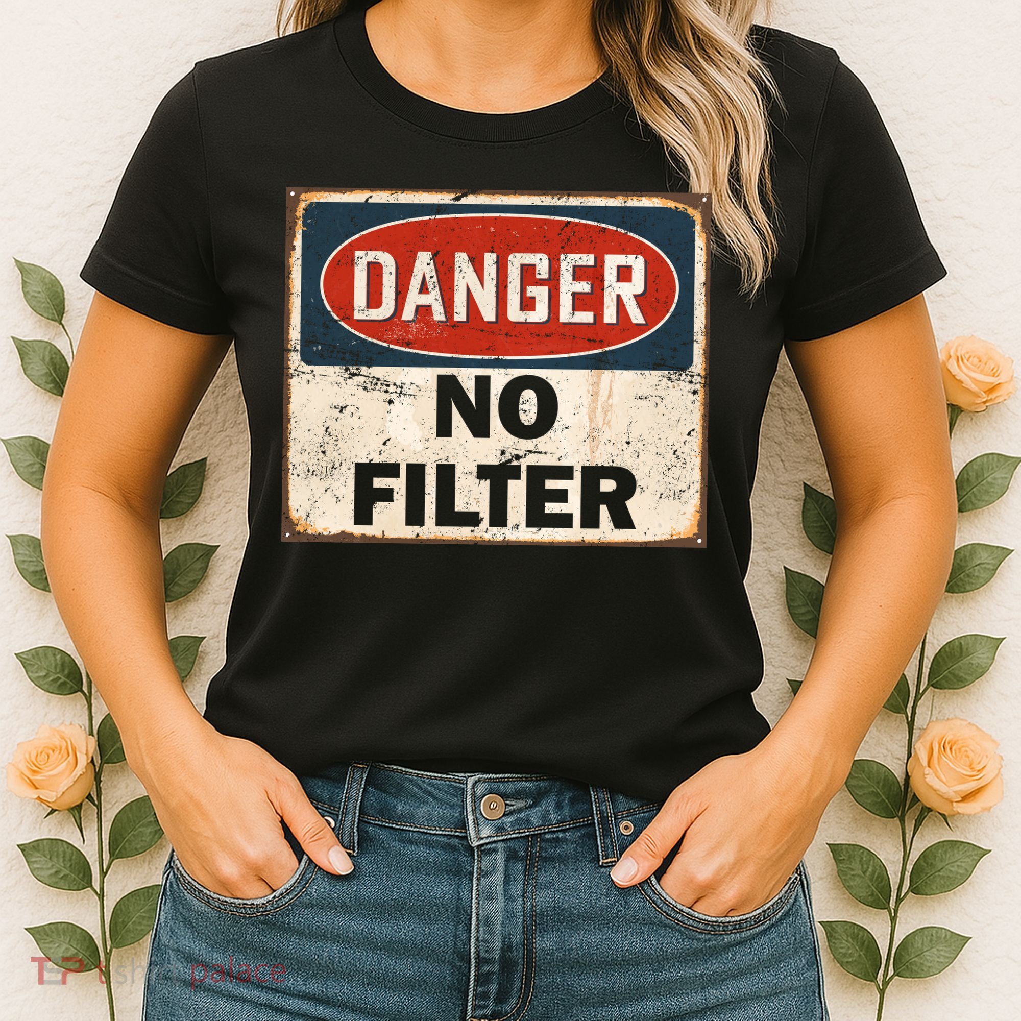 Danger No Filter Warning  Women's T-Shirt