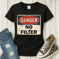 Danger No Filter Warning  Women's T-Shirt thumb 3