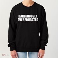Dangerously Overeducated Women's Sweatshirt thumb 0