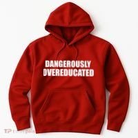 Dangerously Overeducated Hoodie thumb 0
