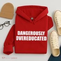 Dangerously Overeducated Hoodie thumb 4