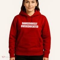 Dangerously Overeducated Hoodie thumb 5