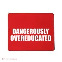 Dangerously Overeducated Mousepad thumb 0
