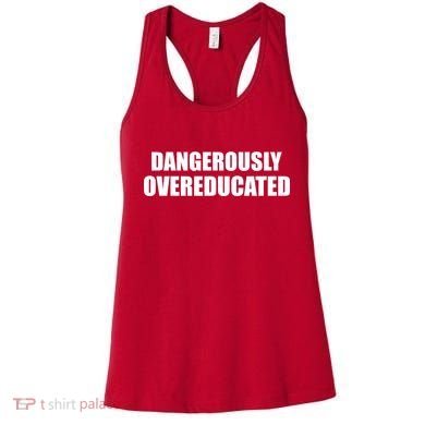 Dangerously Overeducated Women's Tank Top