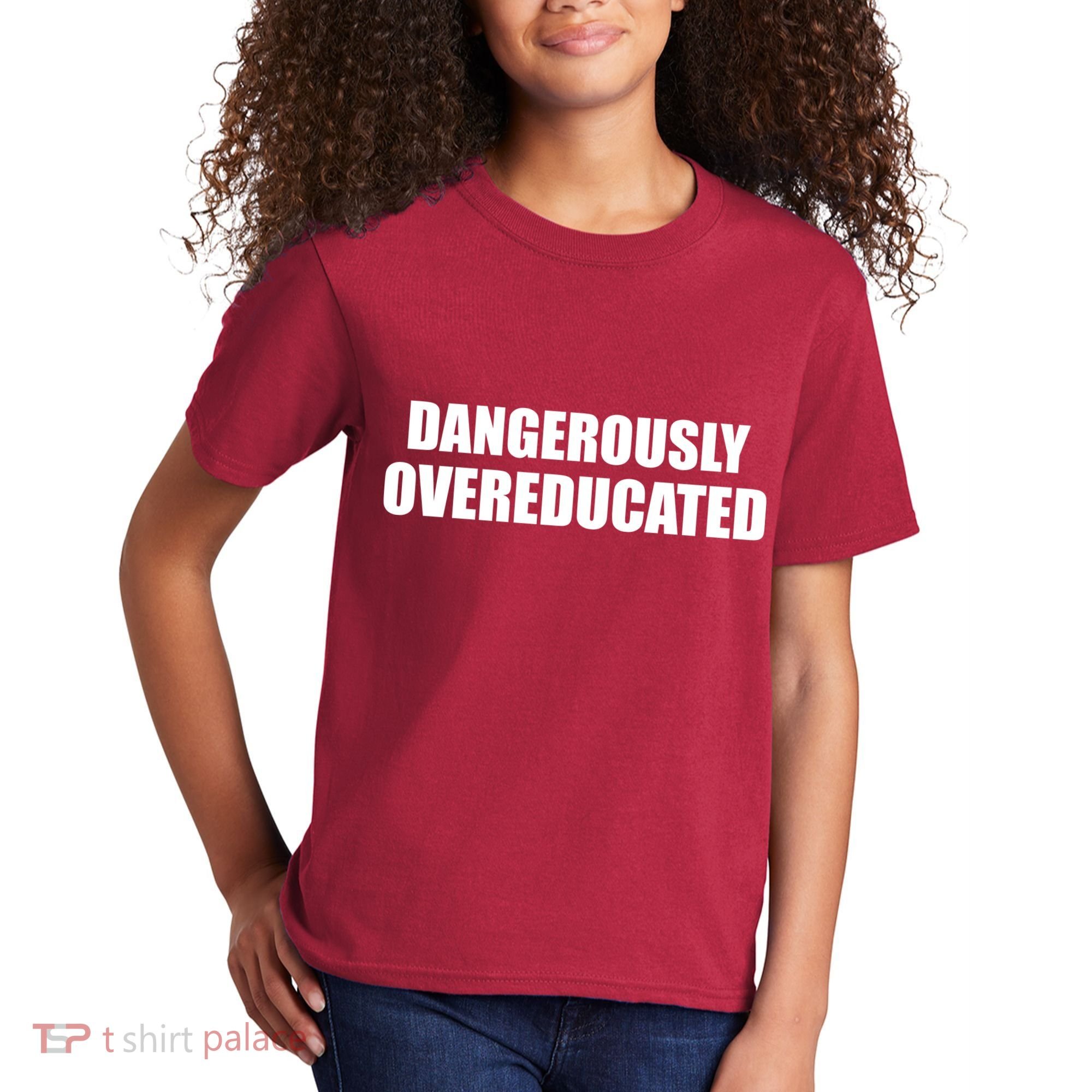 Dangerously Overeducated Kids T-Shirt