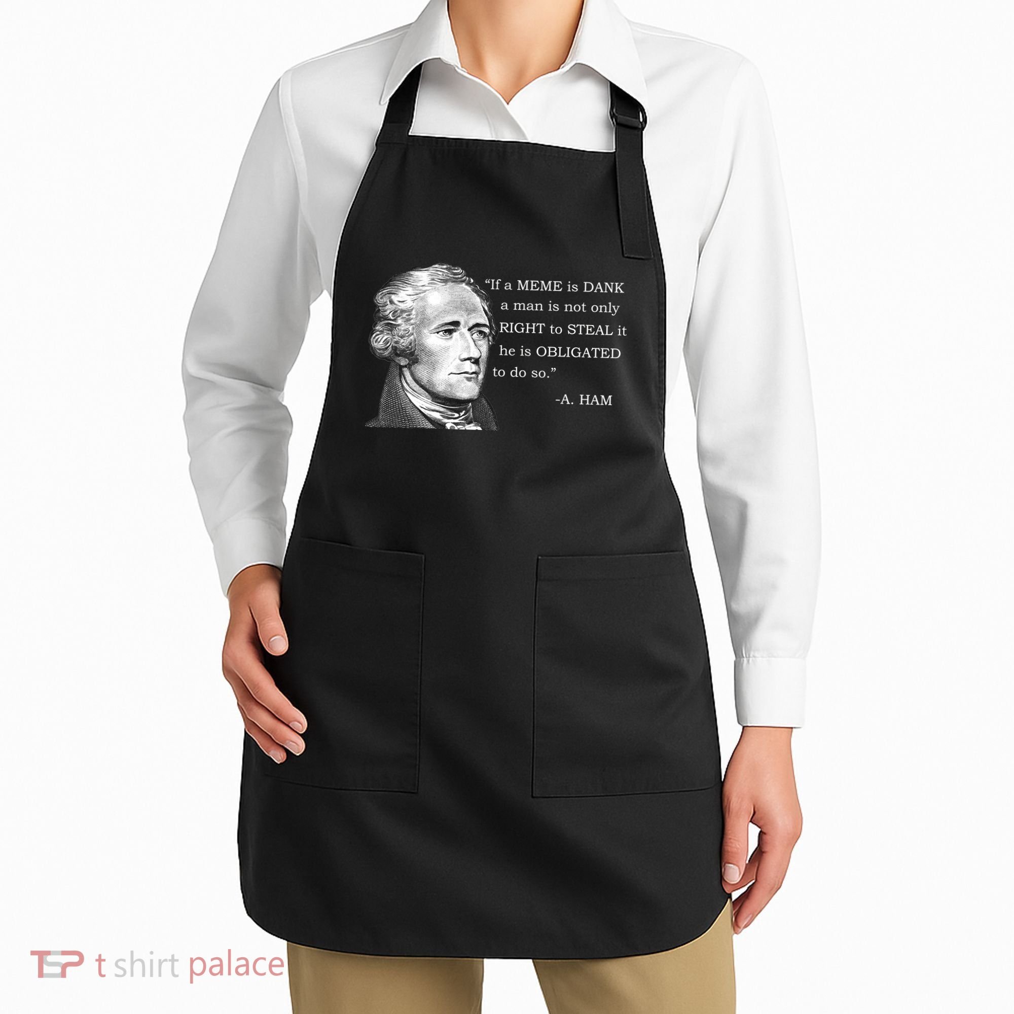 Dank Memes Alexander Hamilton A. Ham Quote Apron