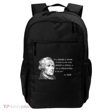 Dank Memes Alexander Hamilton A. Ham Quote Backpack
