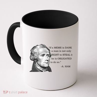 Dank Memes Alexander Hamilton A. Ham Quote Coffee Mug