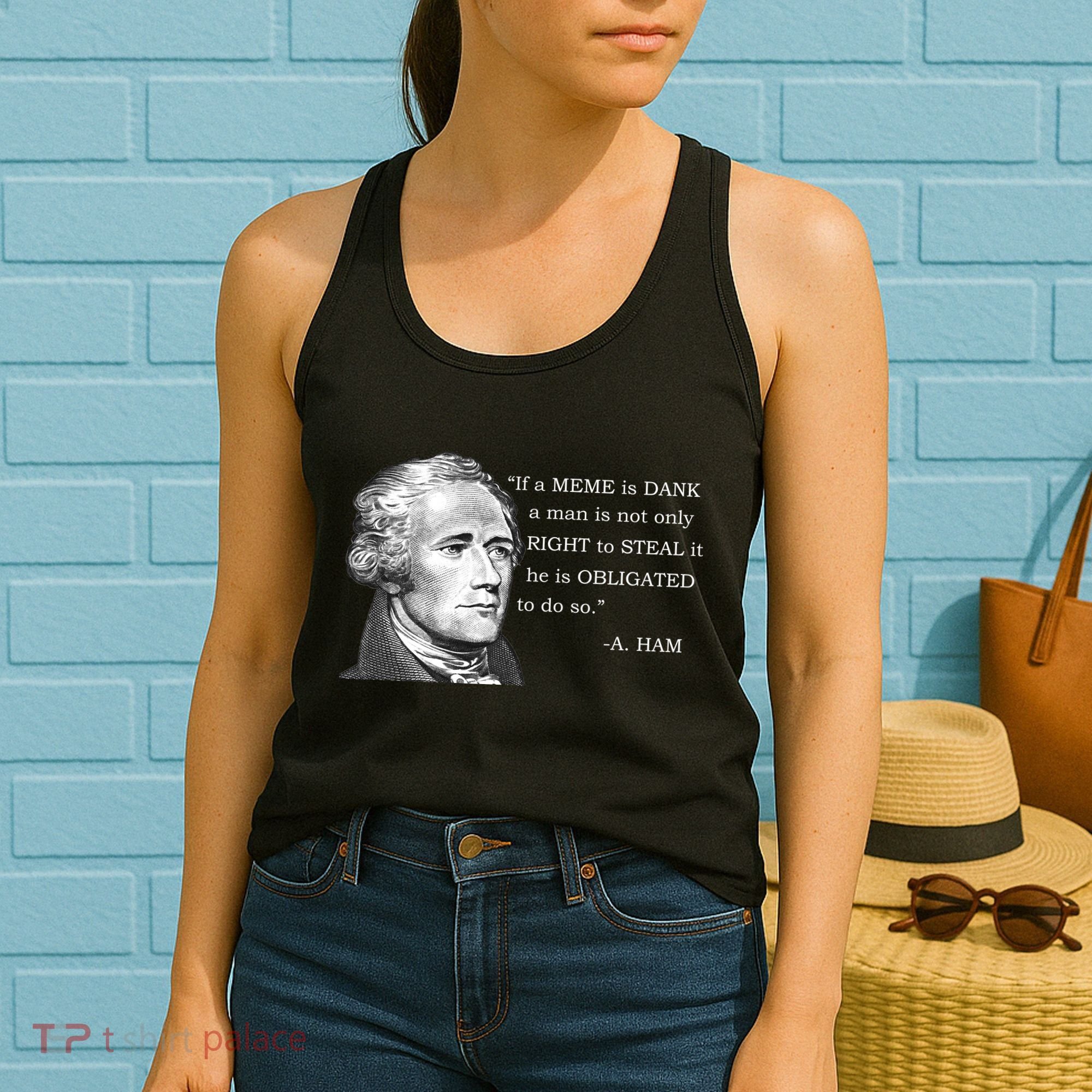 Dank Memes Alexander Hamilton A. Ham Quote Women's Tank Top