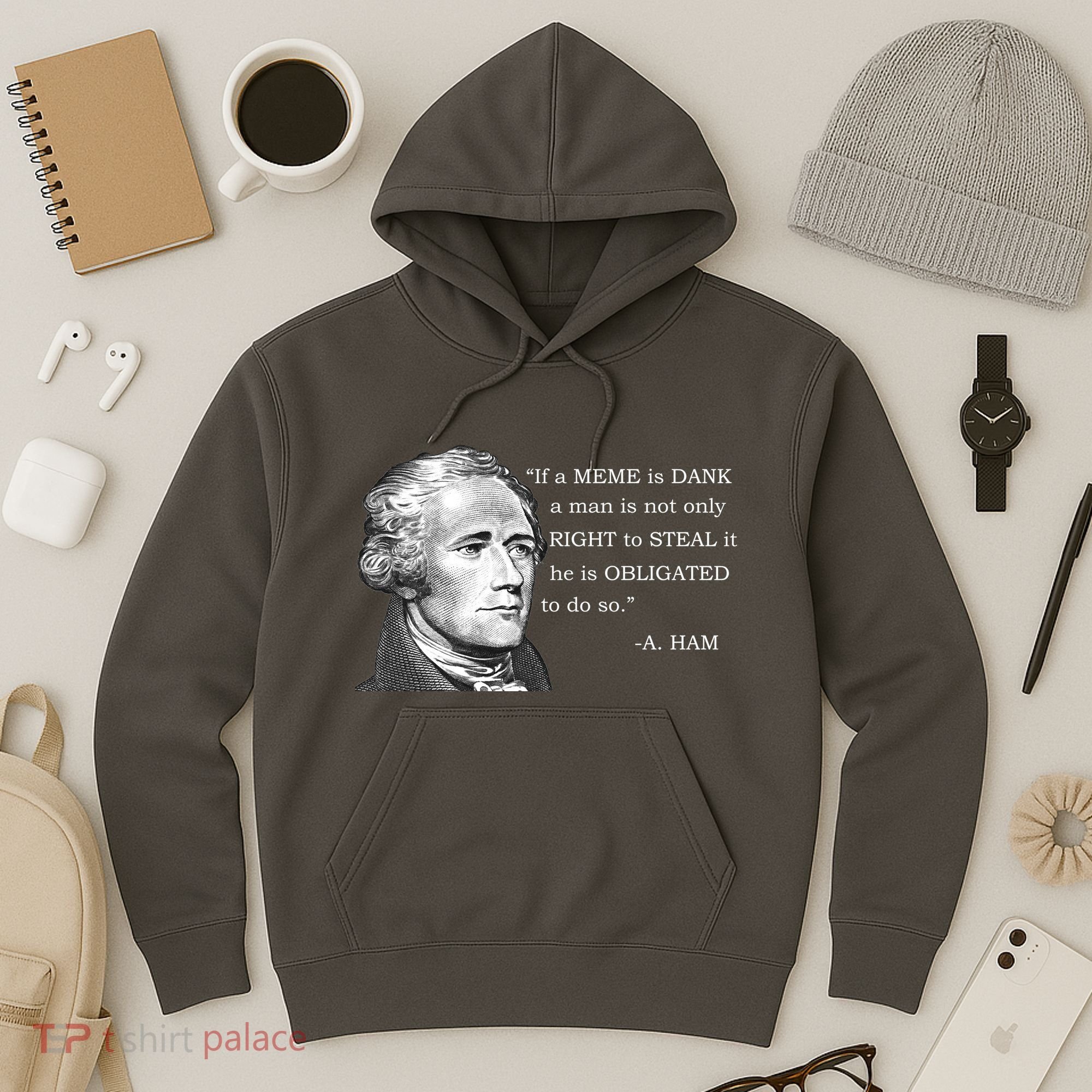 Dank Memes Alexander Hamilton A. Ham Quote Hoodie