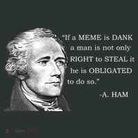 Dank Memes Alexander Hamilton A. Ham Quote Toddler T-Shirt thumb 4