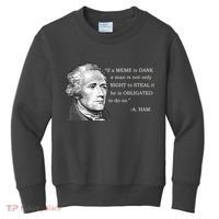 Dank Memes Alexander Hamilton A. Ham Quote Kids Sweatshirt thumb 0