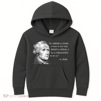 Dank Memes Alexander Hamilton A. Ham Quote Kids Hoodie