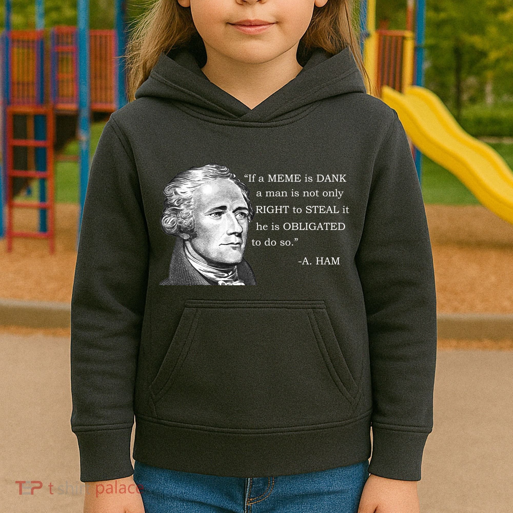 Dank Memes Alexander Hamilton A. Ham Quote Kids Hoodie