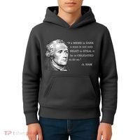 Dank Memes Alexander Hamilton A. Ham Quote Kids Hoodie thumb 4