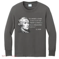 Dank Memes Alexander Hamilton A. Ham Quote Kids Long Sleeve Shirt thumb 0