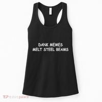 Dank Memes Melt Steel Beams Women's Tank Top thumb 0