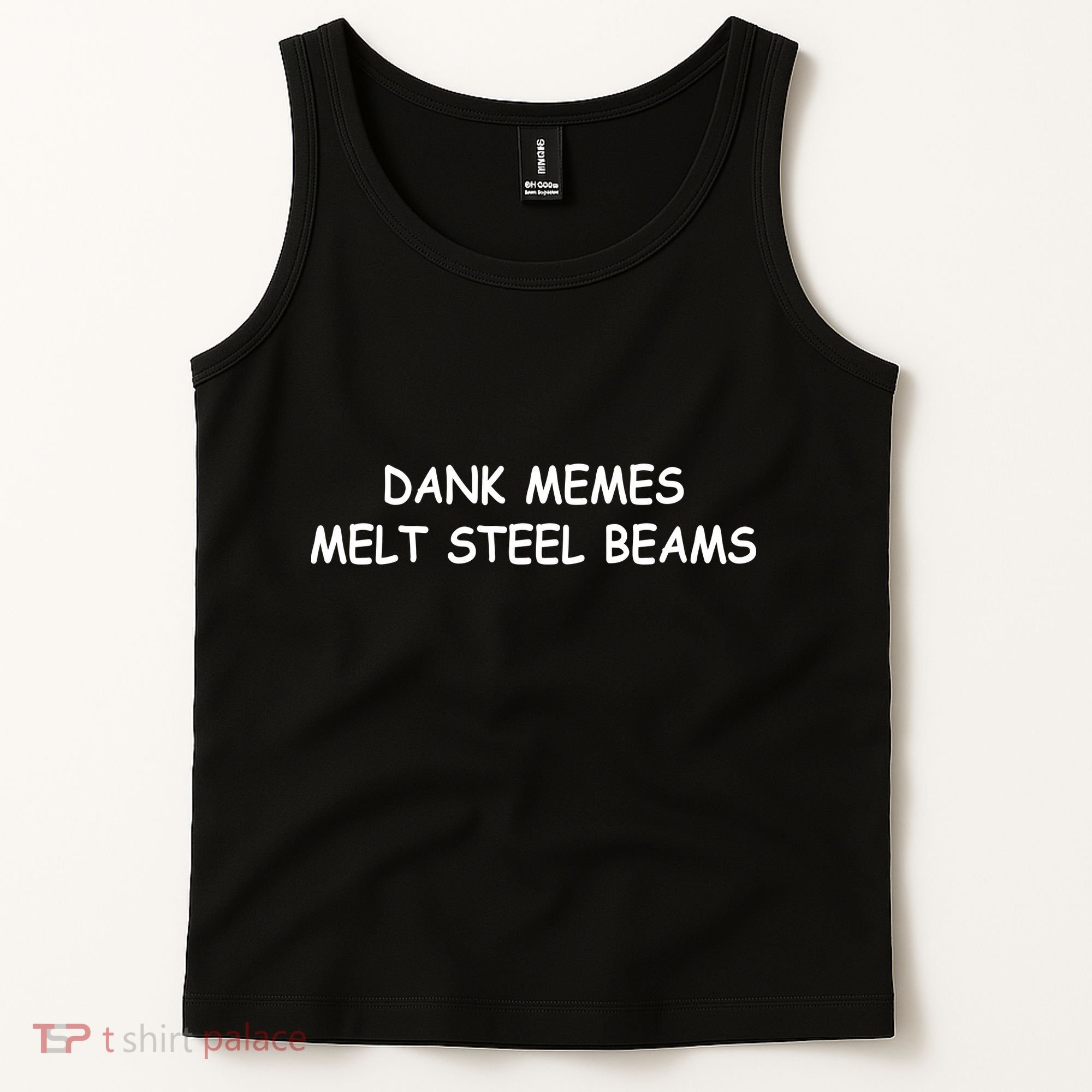 Dank Memes Melt Steel Beams Tank Top