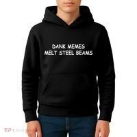 Dank Memes Melt Steel Beams Kids Hoodie thumb 4
