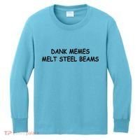 Dank Memes Melt Steel Beams Kids Long Sleeve Shirt thumb 0