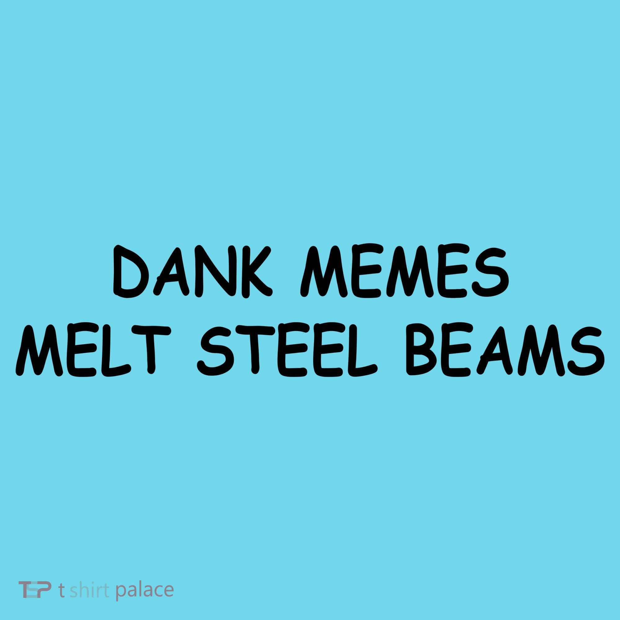 Dank Memes Melt Steel Beams Kids Long Sleeve Shirt