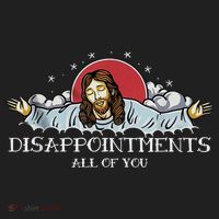Disappointments All Of You Jesus God Women's Sweatshirt thumb 2