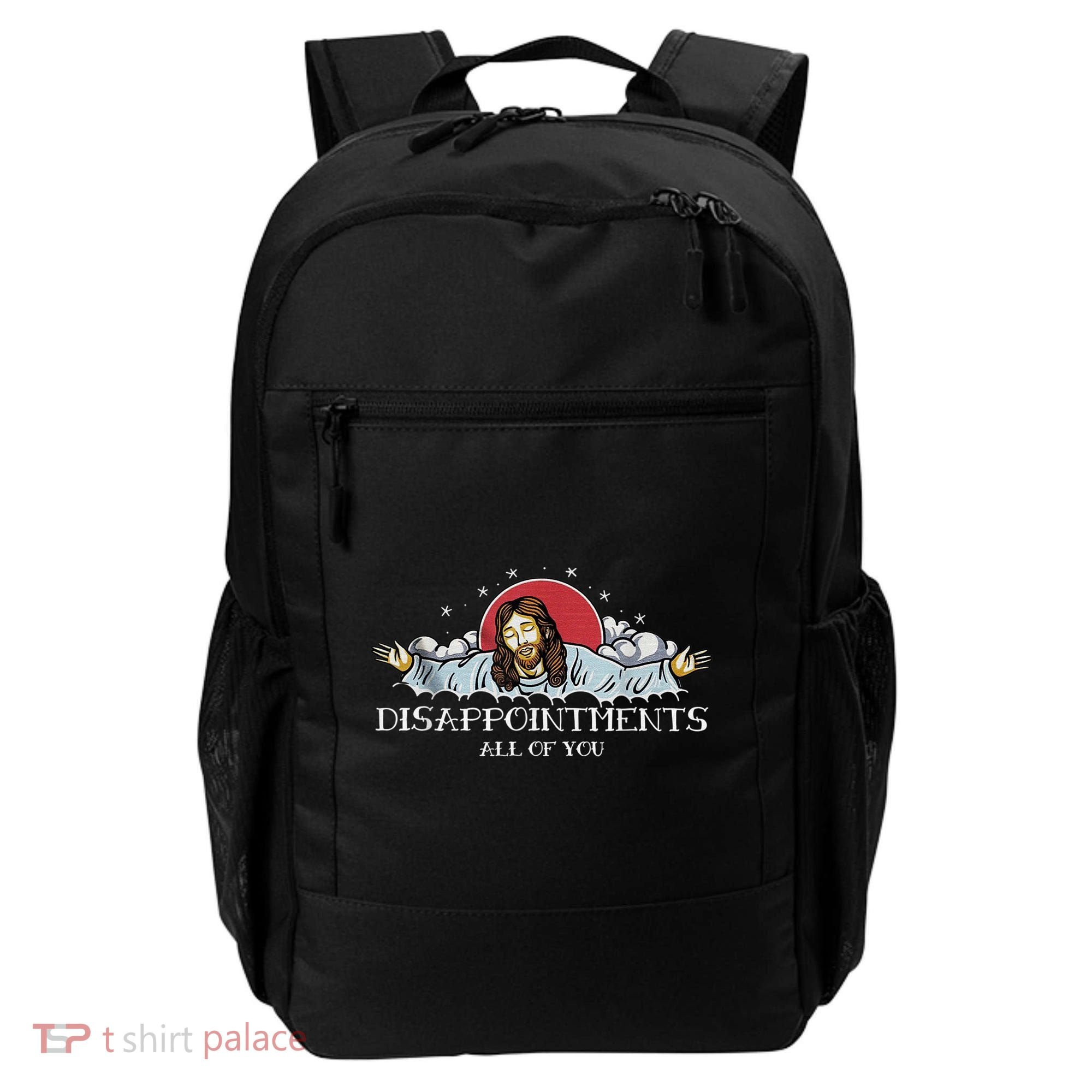 Disappointments All Of You Jesus God Backpack