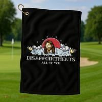 Disappointments All Of You Jesus God Golf Towel thumb 1