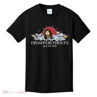 Disappointments All Of You Jesus God Kids T-Shirt thumb 0