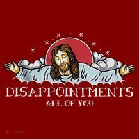 Disappointments All Of You Jesus God Mousepad thumb 1