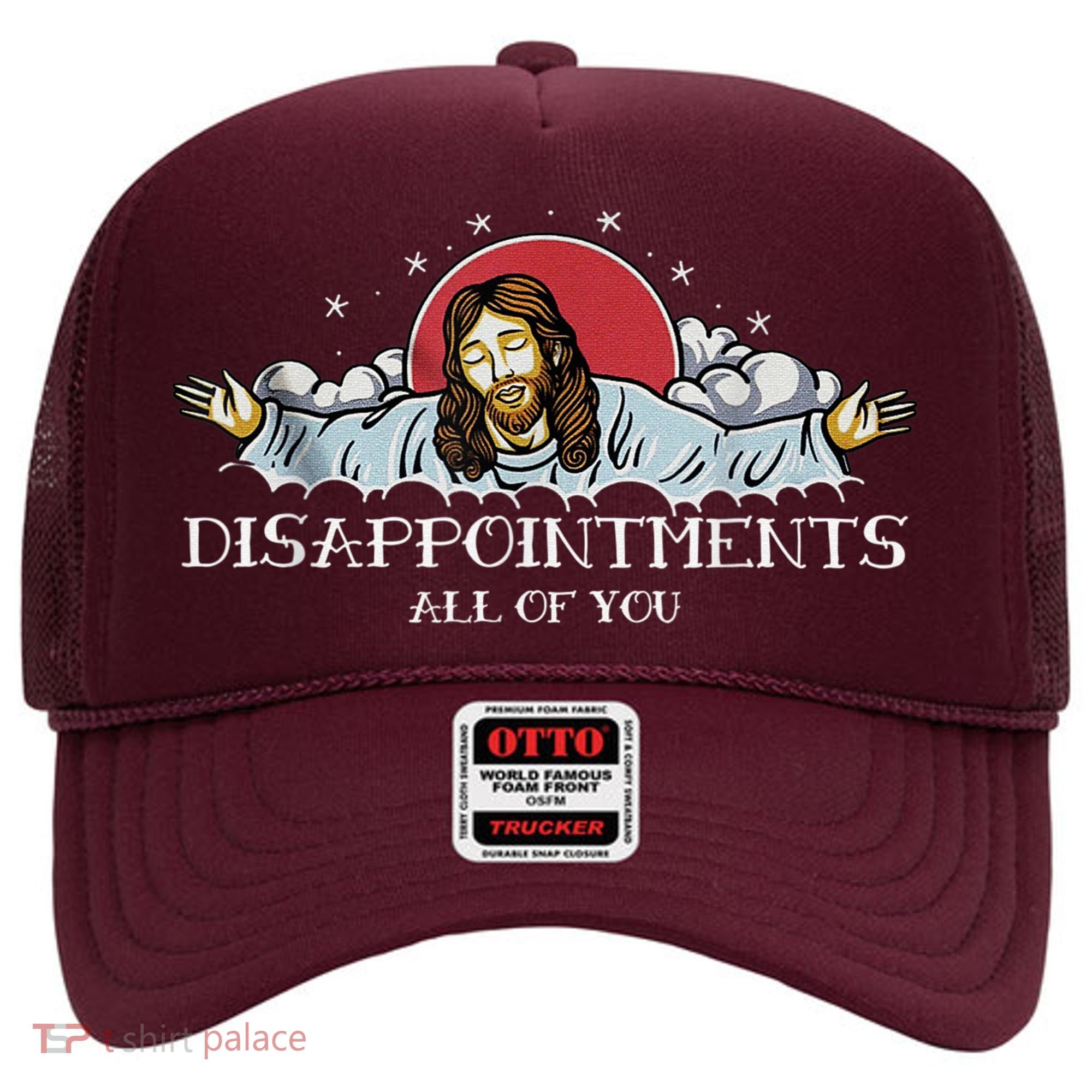 Disappointments All Of You Jesus God Hat