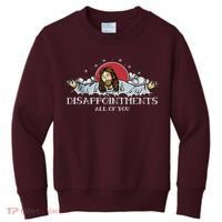 Disappointments All Of You Jesus God Kids Sweatshirt thumb 0