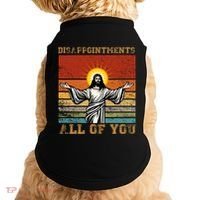 Disappointments All Of You Jesus Christian Religion Doggie Tank thumb 0