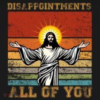 Disappointments All Of You Jesus Christian Religion Long Sleeve Shirt thumb 2