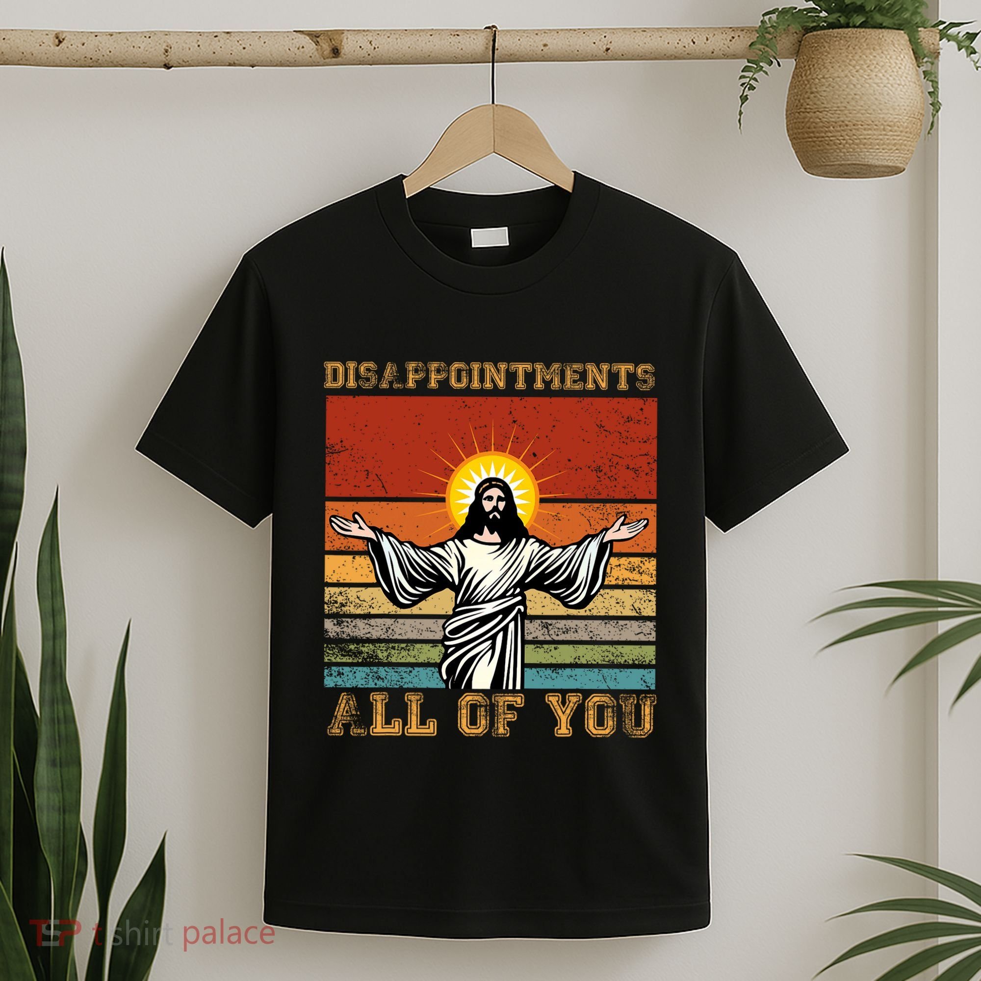 Disappointments All Of You Jesus Christian Religion T-Shirt