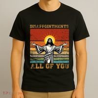 Disappointments All Of You Jesus Christian Religion T-Shirt thumb 3