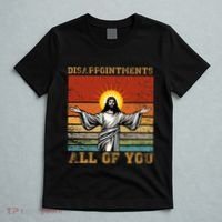 Disappointments All Of You Jesus Christian Religion T-Shirt thumb 5
