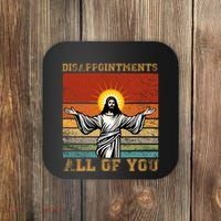 Disappointments All Of You Jesus Christian Religion Coaster thumb 0