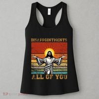 Disappointments All Of You Jesus Christian Religion Women's Tank Top thumb 3