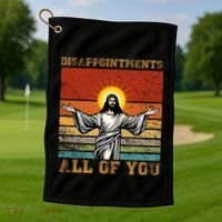 Disappointments All Of You Jesus Christian Religion Golf Towel thumb 1