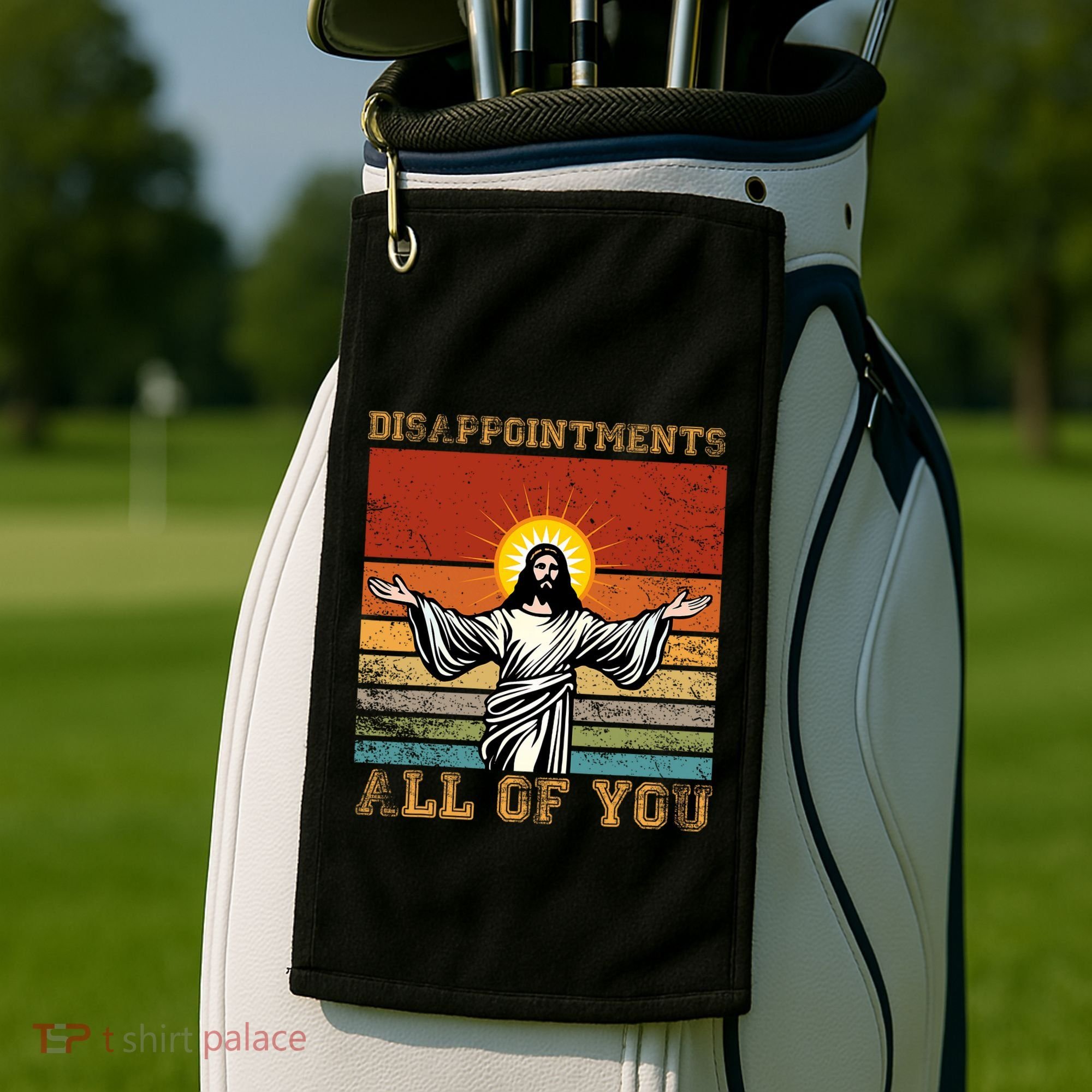 Disappointments All Of You Jesus Christian Religion Golf Towel