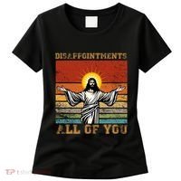 Disappointments All Of You Jesus Christian Religion Women's T-Shirt thumb 0