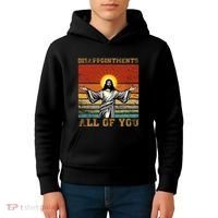 Disappointments All Of You Jesus Christian Religion Kids Hoodie thumb 4