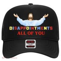 Disappointments All Of You Jesus Sarcastic Humor Hat thumb 0